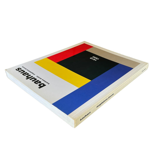 Bauhaus 1919 - 1933 by Magdalena Droste