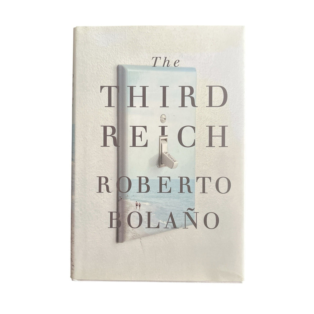 The Third Reich by Roberto Bolano