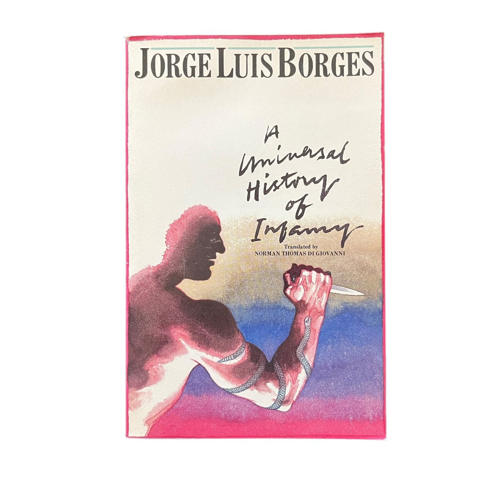 A Universal History of Infamy by Jorge Luis Borges