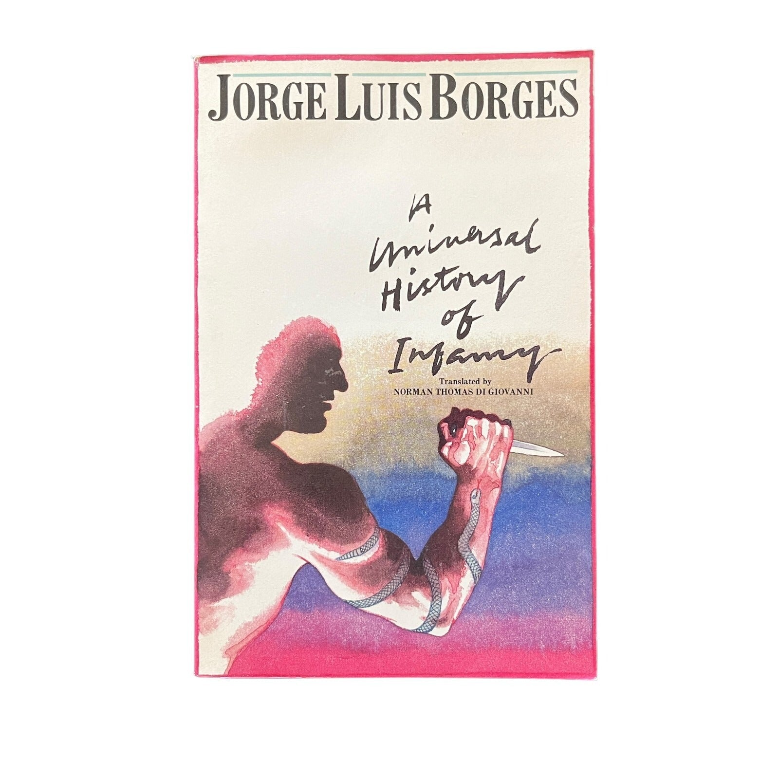 A Universal History of Infamy by Jorge Luis Borges