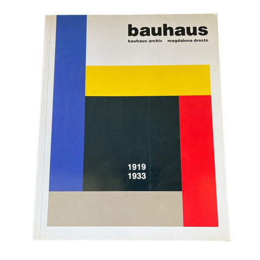 Bauhaus 1919 - 1933 by Magdalena Droste