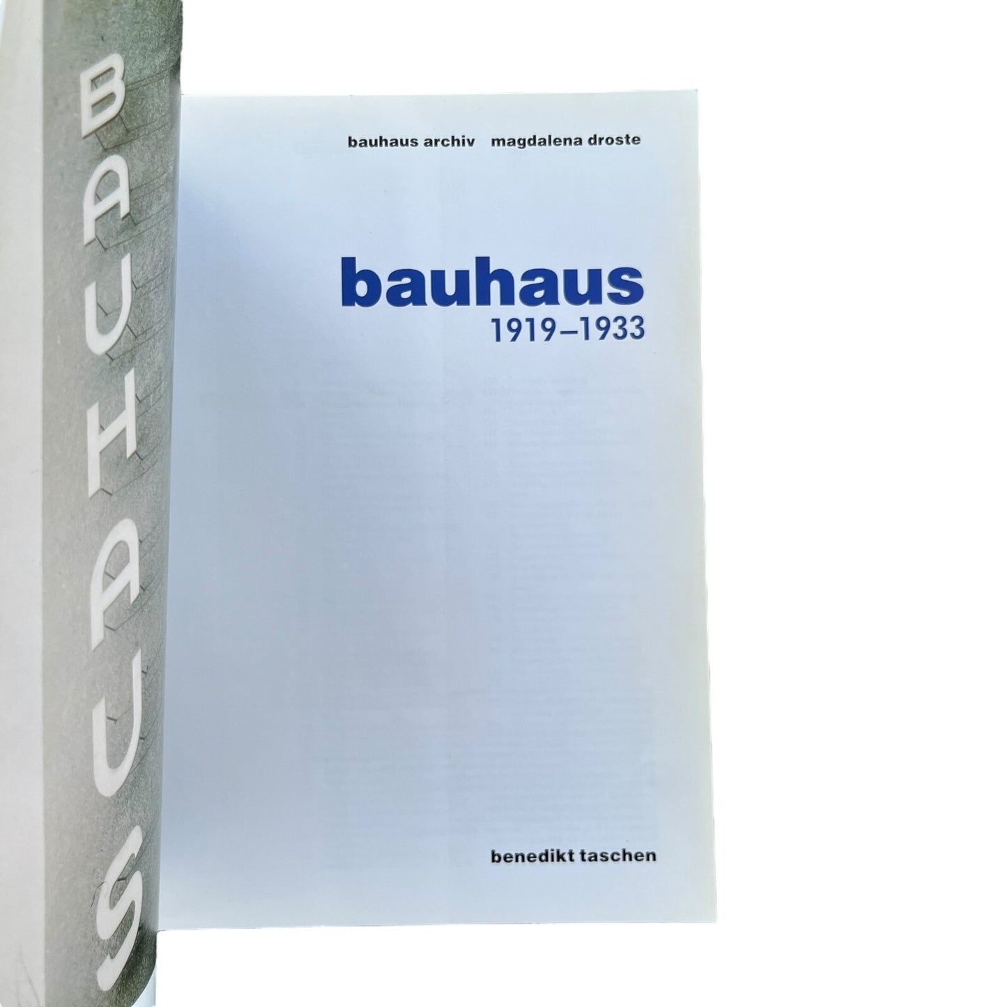 Bauhaus 1919 - 1933 by Magdalena Droste