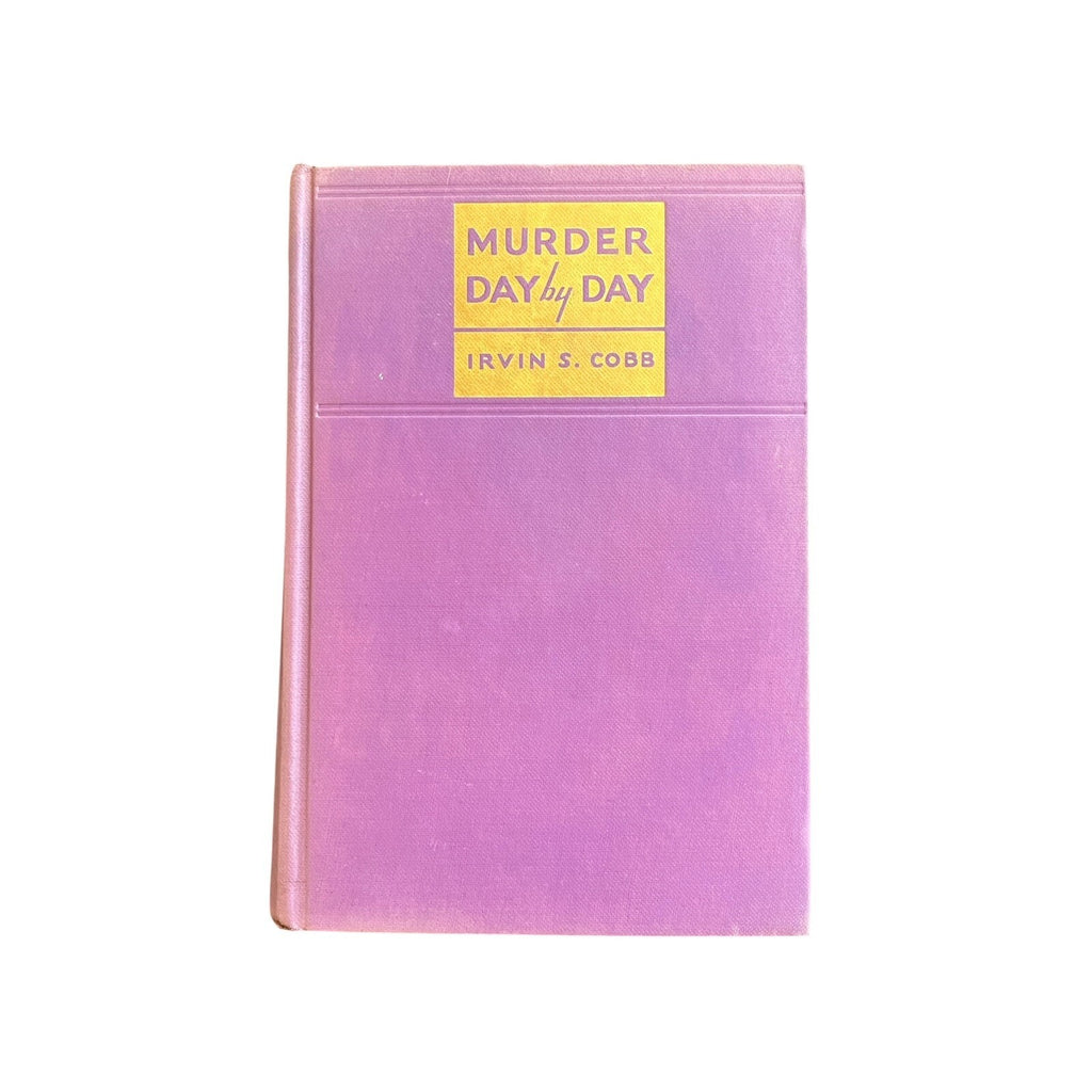Murder Day by Day by Irvin S. Cobb