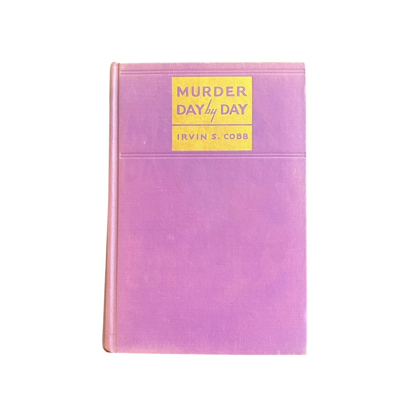 Murder Day by Day by Irvin S. Cobb