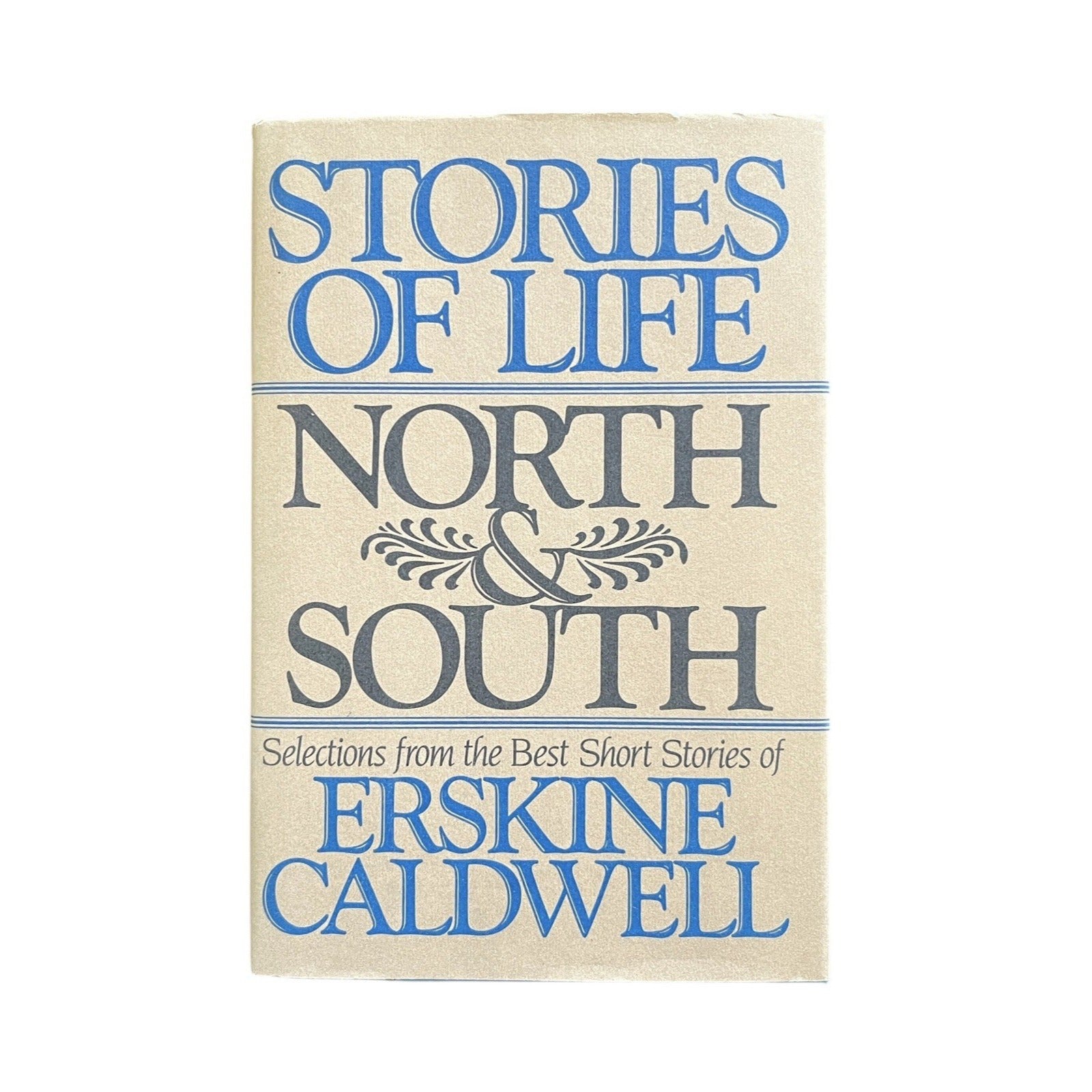 Stories of Life North and South by Erskine Caldwell