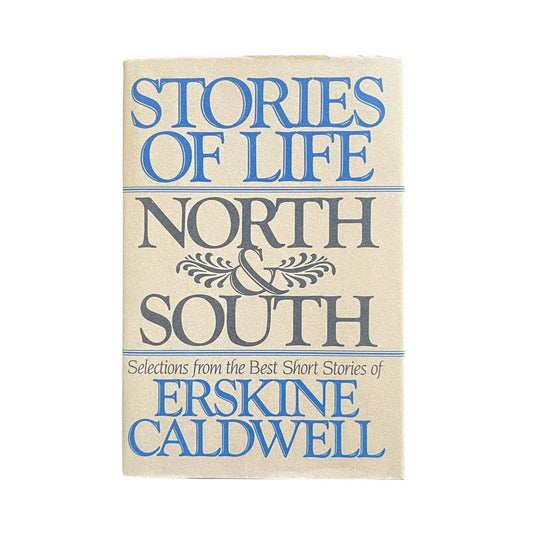 Stories of Life North and South by Erskine Caldwell