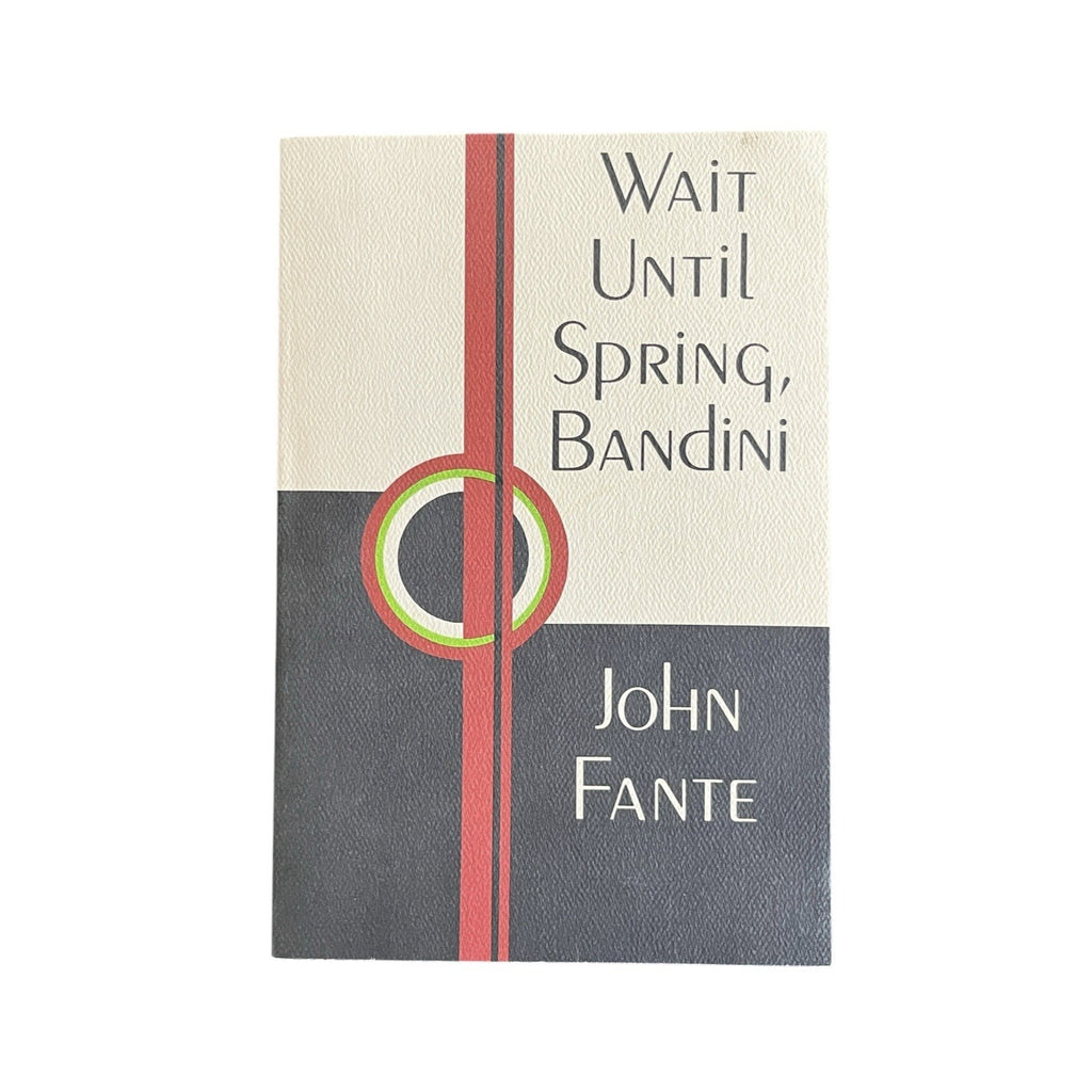 Wait Until Spring, Bandini by John Fante
