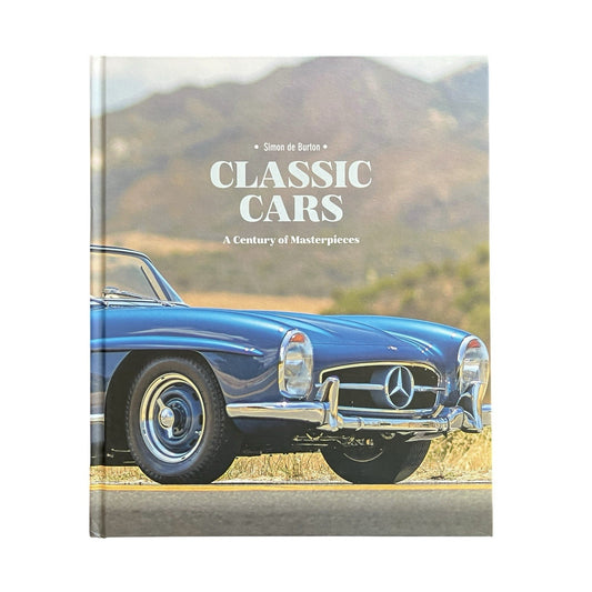 Classic Cars: A Century of Masterpieces by Simon de Burton