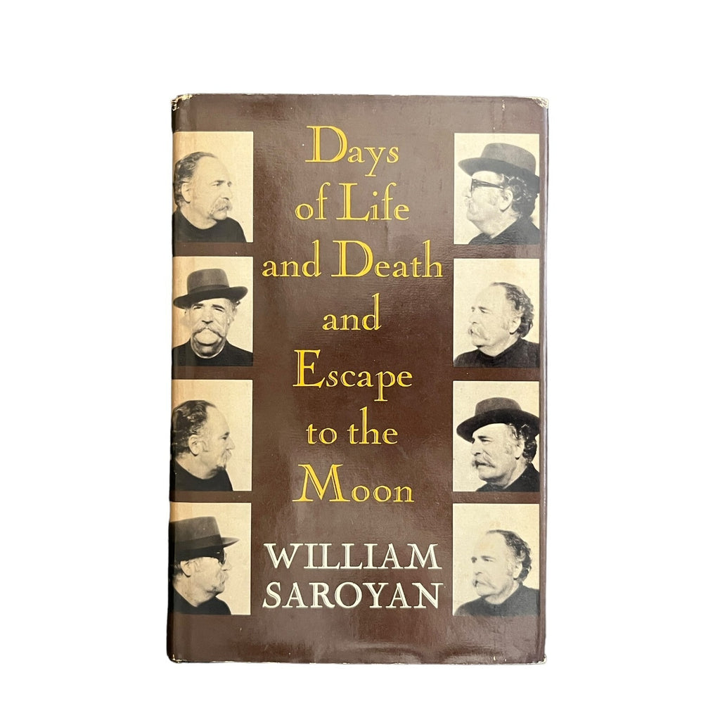 Days of Life and Death and Escape to the Moon by William Saroyan