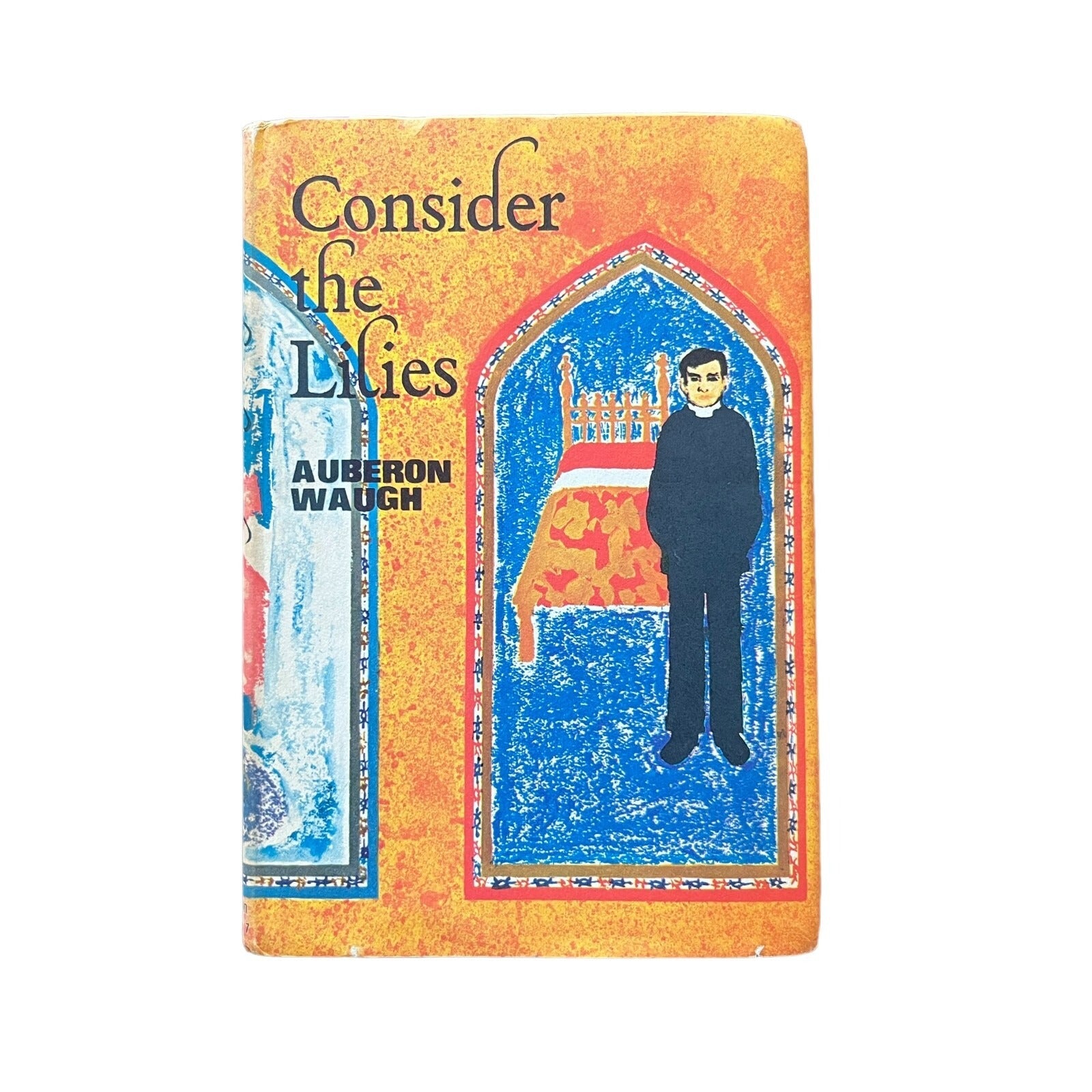 Consider the Lilies by Auberon Waugh