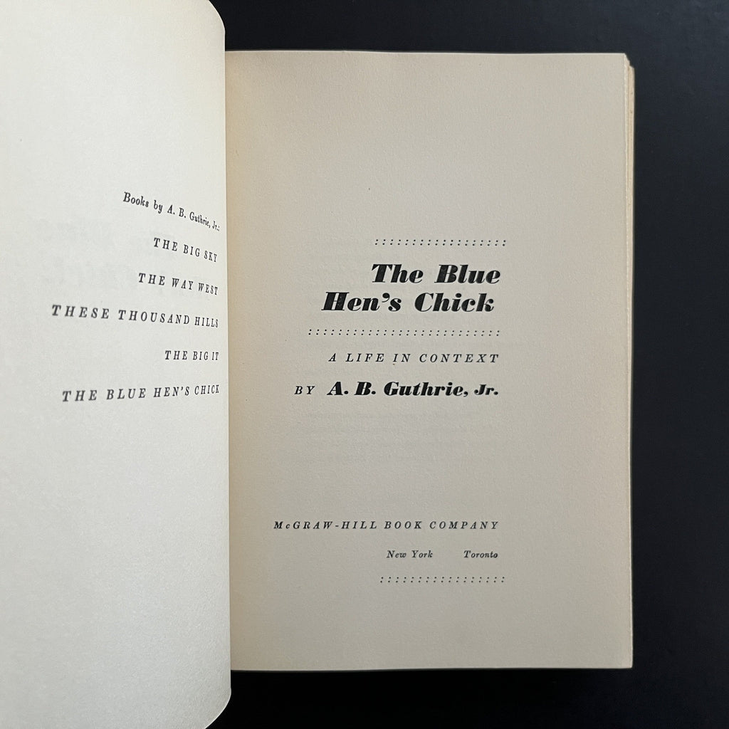 The Blue Hen's Chick by A.B. Guthrie, Jr.