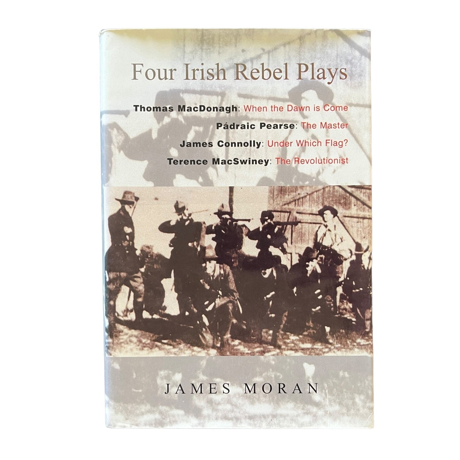 Four Irish Rebel Plays by James Moran