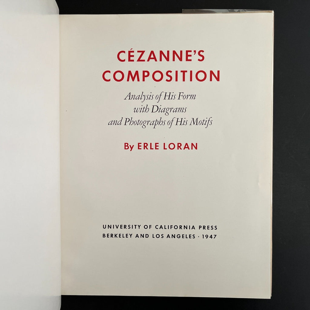 Cezanne’s Composition: Analysis of His Form by Erle Loran